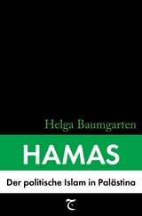 Hamas: Der politische Islam in Pal&auml;stina -  Helga Baumgarten