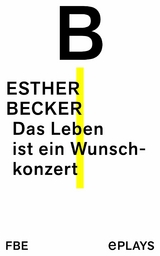 Das Leben ist ein Wunschkonzert -  Esther Becker