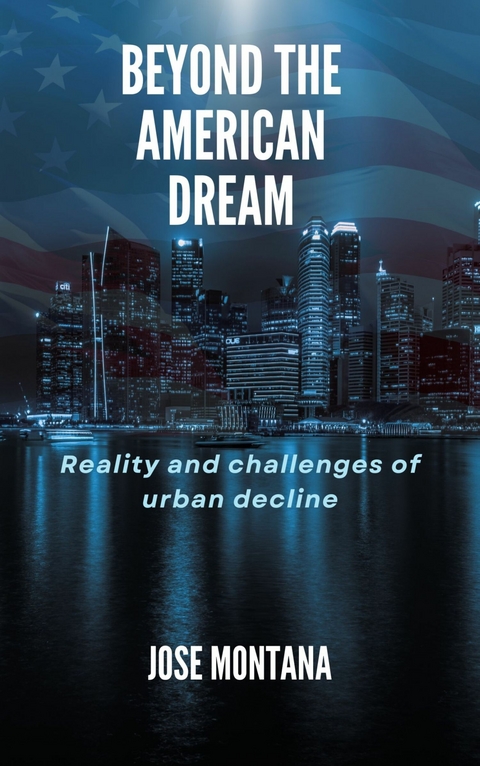 Beyond the American Dream -  Jose M Montana