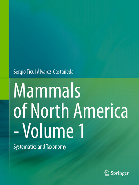 Mammals of North America - Volume 1 - Sergio Ticul &Aacute;lvarez-Casta&ntilde;eda