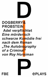 Adel verpflichtet -  Dogberry+Probstein,  Anatol Preissler,  Otto Beckmann