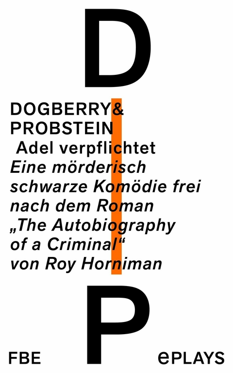 Adel verpflichtet -  Dogberry+Probstein,  Anatol Preissler,  Otto Beckmann