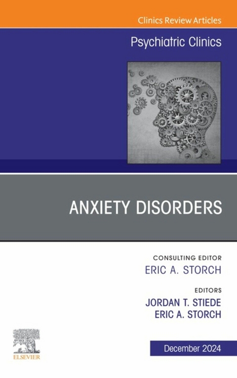 Anxiety Disorders, An Issue of Psychiatric Clinics of North America - 