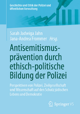 Antisemitismuspr&auml;vention durch ethisch-politische Bildung der Polizei - 
