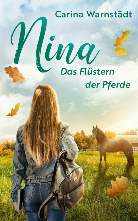 Nina: Das Flüstern der Pferde -  Carina Warnstädt