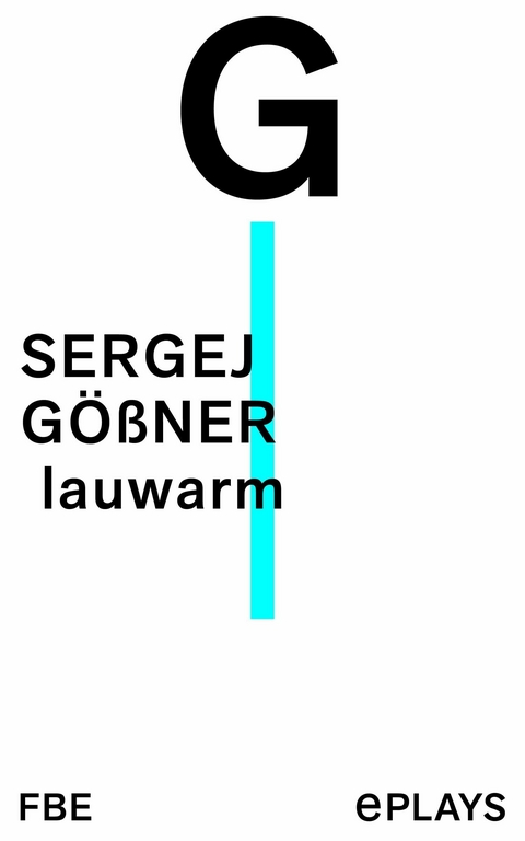 lauwarm -  Sergej G&ouml;&szlig;ner