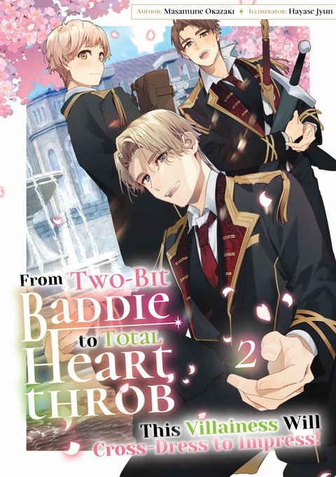 From Two-Bit Baddie to Total Heartthrob: This Villainess Will Cross-Dress to Impress! Volume 2 -  Masamune Okazaki