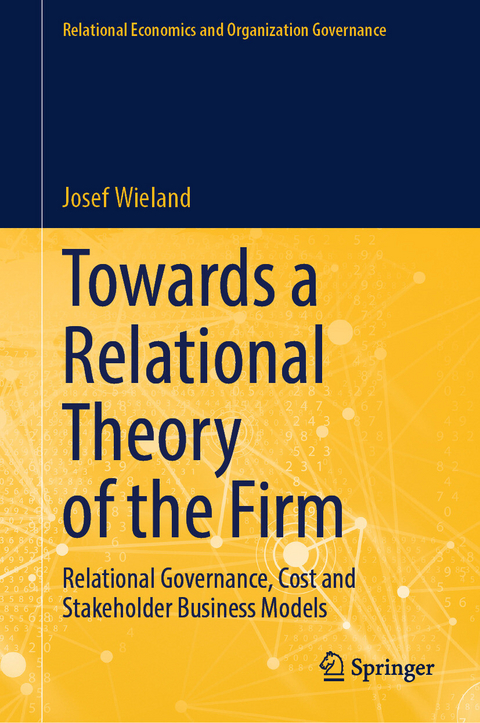 Towards a Relational Theory of the Firm - Josef Wieland