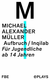 Aufbruch / Inqilab -  Michael Alexander M&uuml;ller