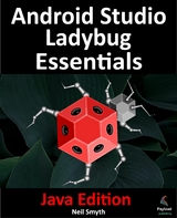 Android Studio Ladybug Essentials - Java Edition - Neil Smyth