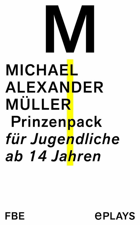 Prinzenpack -  Michael Alexander M&uuml;ller