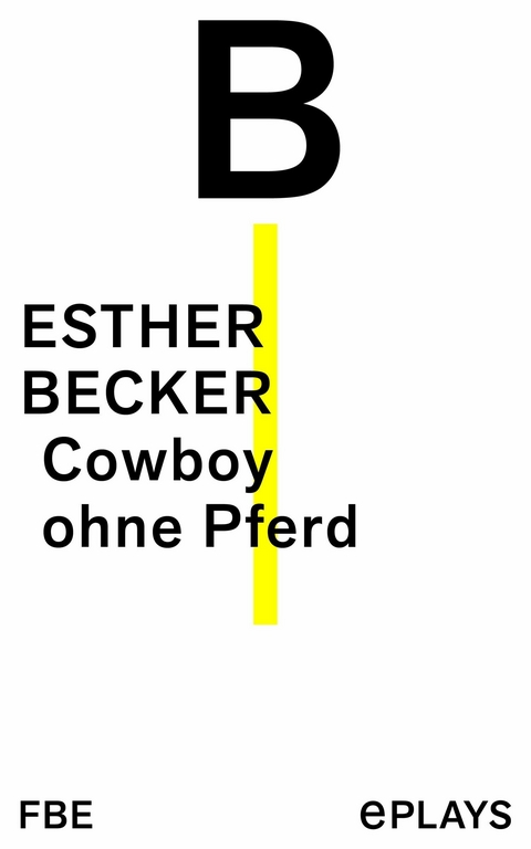 Cowboy ohne Pferd - Esther Becker