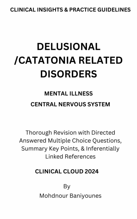 Delusional/catatonia Related Disorders -  Mohdnour Baniyounes