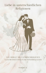 Liebe in unterschiedlichen Religionen - Mareike W.