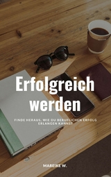 Erfolgreich werden - Mareike W.