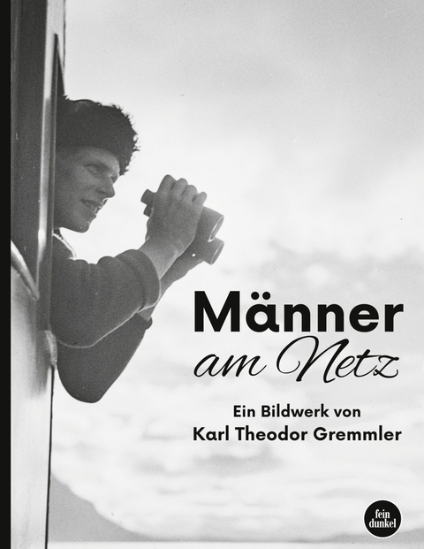 M&auml;nner am Netz -  Karl Theodor Gremmler