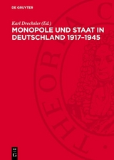Monopole und Staat in Deutschland 1917&ndash;1945 - 