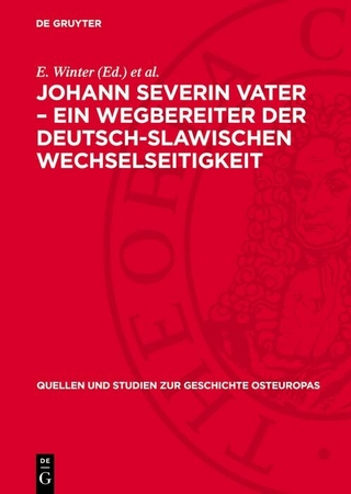 Johann Severin Vater – Ein Wegbereiter der deutsch-slawischen Wechselseitigkeit