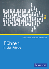 F&uuml;hren in der Pflege - Dana Janas, Barbara Mayerhofer