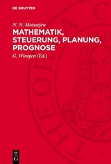 Mathematik, Steuerung, Planung, Prognose - N. N. Moissejew