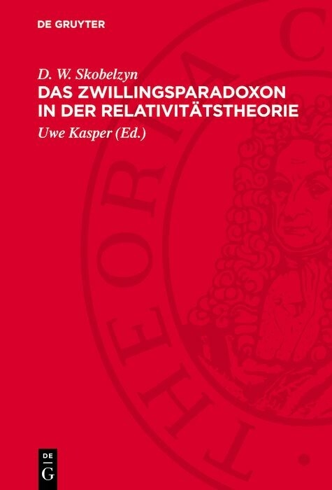 Das Zwillingsparadoxon in der Relativit&auml;tstheorie - D. W. Skobelzyn