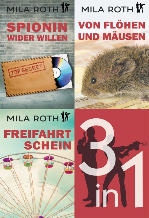 Spionin wider Willen (Sammelband 1) - Mila Roth