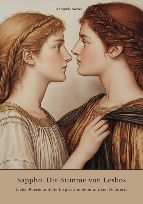Sappho: Die Stimme von Lesbos - Damaris Soros