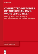 Connected Histories of the Roman Civil Wars (88&ndash;30 BCE) - 