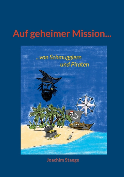 Auf geheimer Mission... - Joachim Staege
