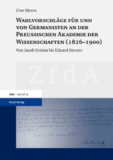 Wahlvorschläge für und von Germanisten an der Preußischen Akademie der Wissenschaften (1826-1900) -  Uwe Meves