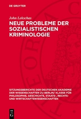 Neue Probleme der sozialistischen Kriminologie - John Lekschas
