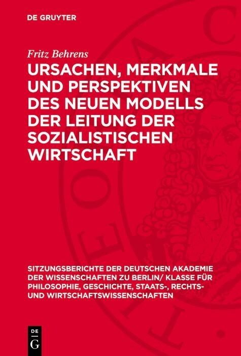 Ursachen, Merkmale und Perspektiven des neuen Modells der Leitung der sozialistischen Wirtschaft - Fritz Behrens