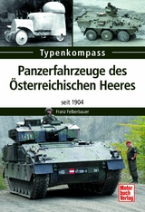 Panzerfahrzeuge des &Ouml;sterreichischen Heeres -  Franz Felberbauer