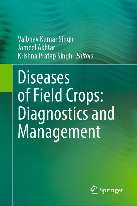 Diseases of Field Crops: Diagnostics and Management - 
