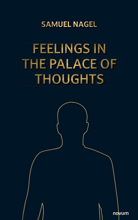 Feelings in the palace of thoughts - Samuel Nagel