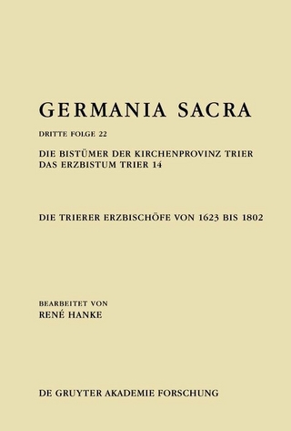 Die Bistümer der Kirchenprovinz Trier. Das Erzbistum Trier 14: Die Trierer Erzbischöfe von 1623 bis 1802