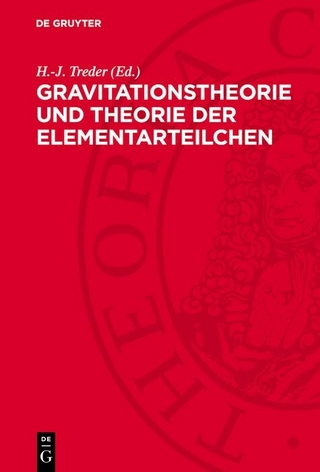 Gravitationstheorie und Theorie der Elementarteilchen