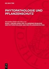Grundlagen und allgemeine Probleme der Phytopathologie und des Pflanzenschutzes - 