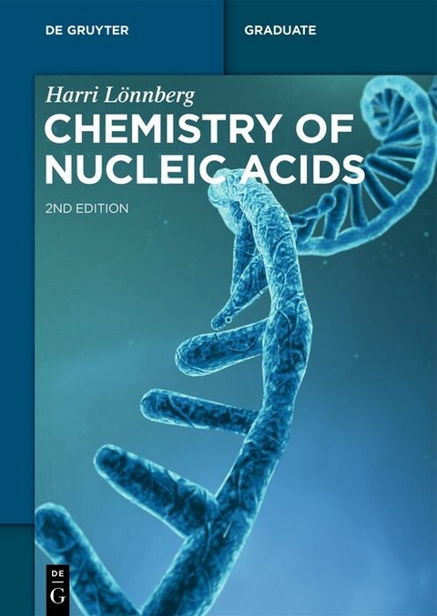 Chemistry of Nucleic Acids -  Harri Lönnberg