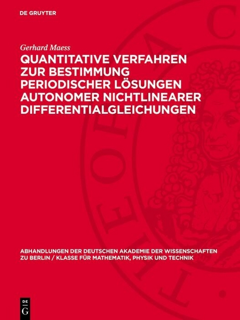 Quantitative Verfahren zur Bestimmung periodischer Lösungen autonomer nichtlinearer Differentialgleichungen - Gerhard Maess