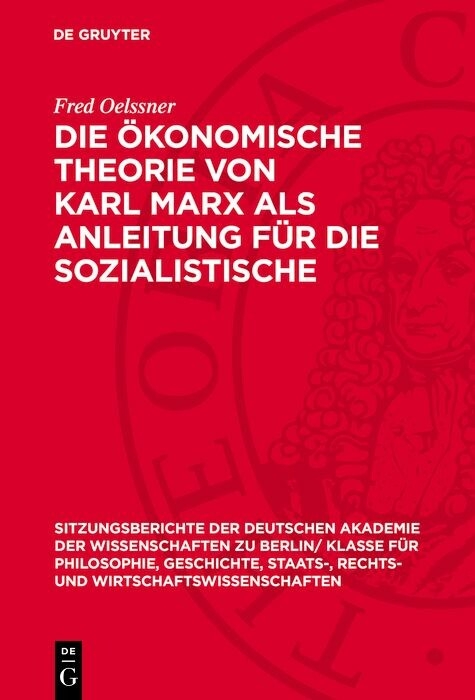 Die &ouml;konomische Theorie von Karl Marx als Anleitung f&uuml;r die sozialistische Wirtschaftsf&uuml;hrung - Fred Oelssner