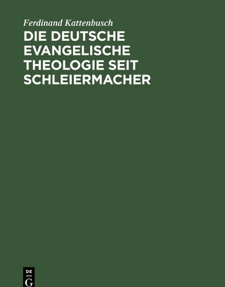 Die deutsche evangelische Theologie seit Schleiermacher