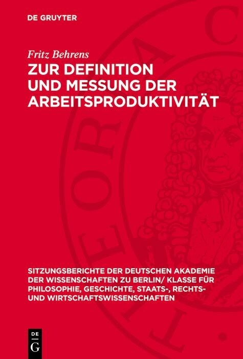Zur Definition und Messung der Arbeitsproduktivit&auml;t - Fritz Behrens