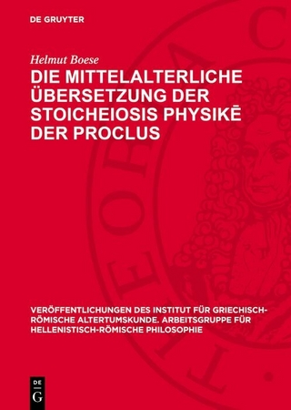 Die mittelalterliche Übersetzung der Stoicheiosis physikē der Proclus