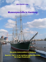 Museumsschiffe in Hamburg - J&ouml;rn Hinrich Laue