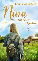 Nina: Auf neuen Pfaden - Carina Warnst&auml;dt