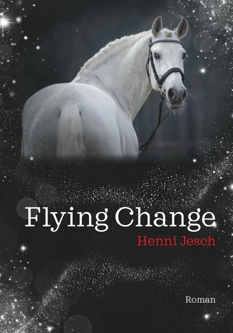 Flying Change -  Henni Jesch