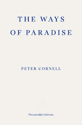 Ways of Paradise -  Peter Cornell