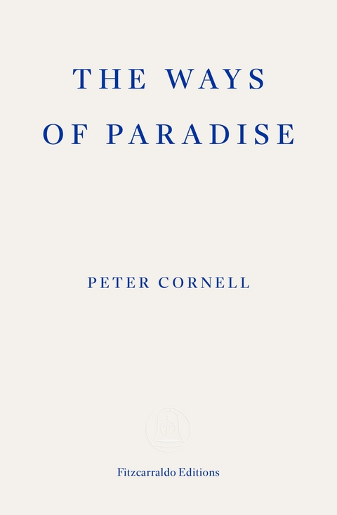 Ways of Paradise -  Peter Cornell