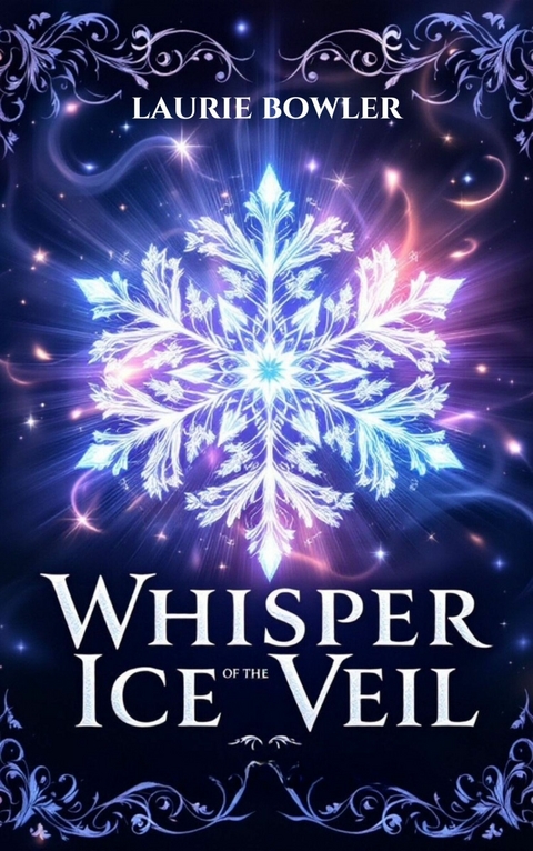 Whisper of the Ice Veil -  Laurie Bowler